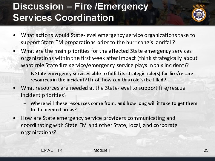 Discussion – Fire /Emergency Services Coordination • What actions would State-level emergency service organizations
