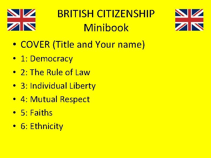 BRITISH CITIZENSHIP Minibook • COVER (Title and Your name) • • • 1: Democracy