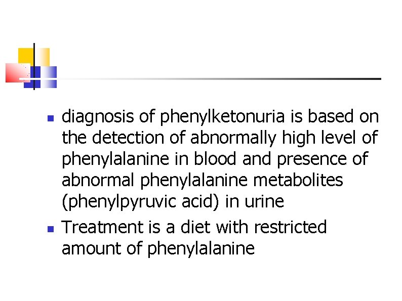  diagnosis of phenylketonuria is based on the detection of abnormally high level of