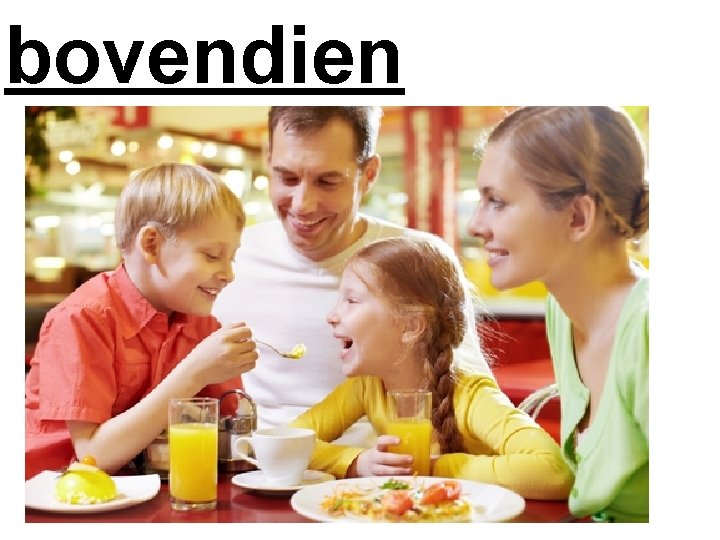 bovendien 