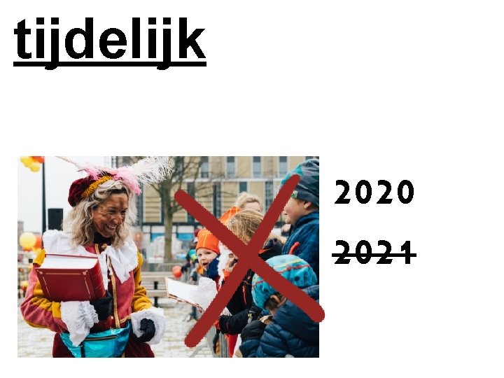 tijdelijk 2020 2021 