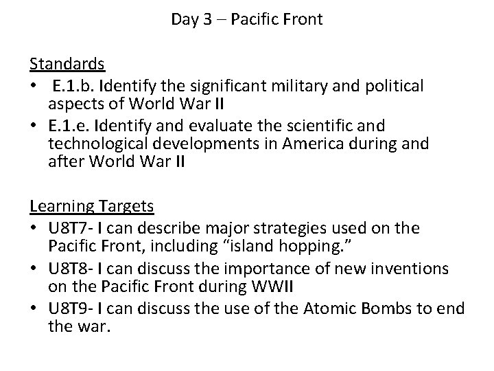 Day 3 – Pacific Front Standards • E. 1. b. Identify the significant military