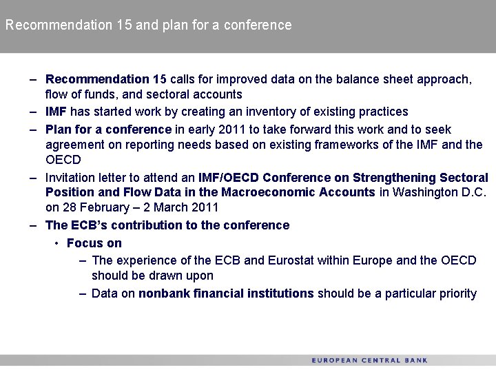 Recommendation 15 and plan for a conference – Recommendation 15 calls for improved data Recommendation 15 and plan for a conference – Recommendation 15 calls for improved data