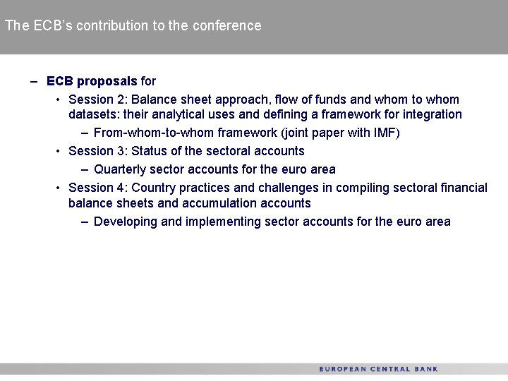 The ECB’s contribution to the conference – ECB proposals for • Session 2: Balance The ECB’s contribution to the conference – ECB proposals for • Session 2: Balance