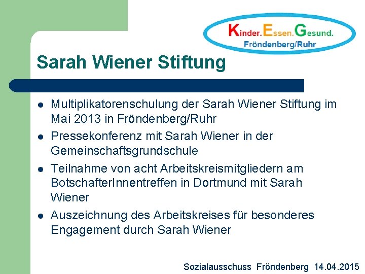 Sarah Wiener Stiftung l l Multiplikatorenschulung der Sarah Wiener Stiftung im Mai 2013 in