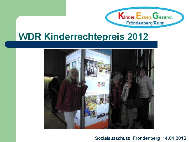 WDR Kinderrechtepreis 2012 Sozialausschuss Fröndenberg 14. 04. 2015 