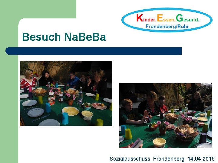 Besuch Na. Be. Ba Sozialausschuss Fröndenberg 14. 04. 2015 