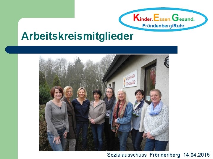 Arbeitskreismitglieder Sozialausschuss Fröndenberg 14. 04. 2015 