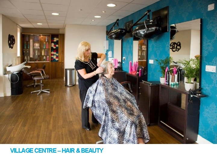 VILLAGE CENTRE – HAIR & BEAUTY 