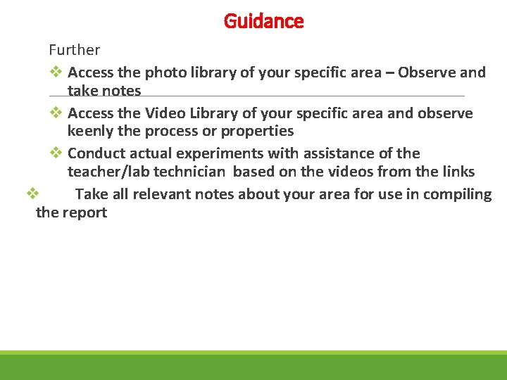 Guidance Further v Access the photo library of your specific area – Observe and