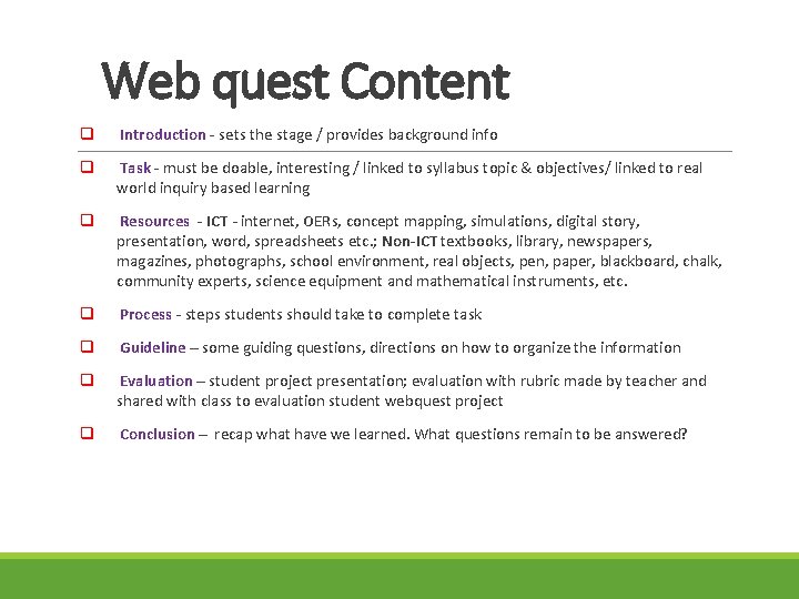 Web quest Content q Introduction - sets the stage / provides background info q