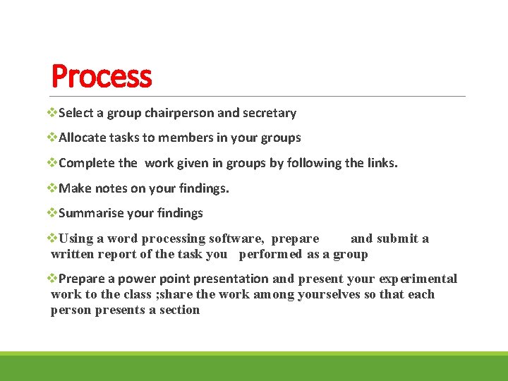 Process v. Select a group chairperson and secretary v. Allocate tasks to members in