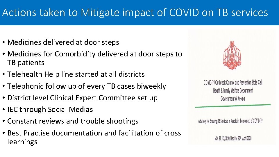 Actions taken to Mitigate impact of COVID on TB services • Medicines delivered at