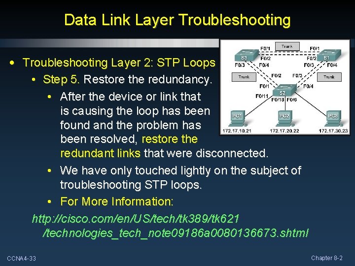 Data Link Layer Troubleshooting • Troubleshooting Layer 2: STP Loops • Step 5. Restore