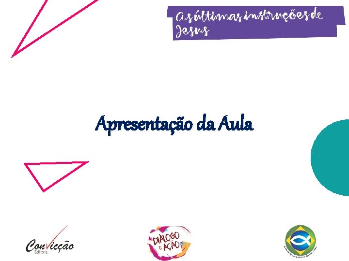 Apresentação da Aula Apresentação da Aula
