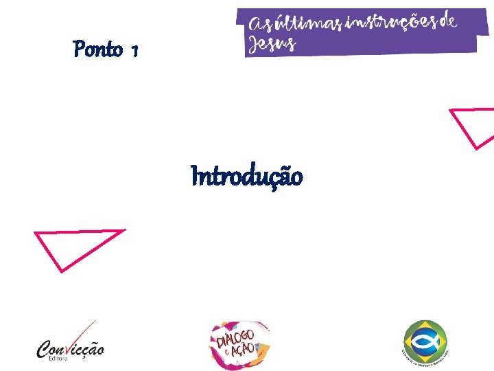 Ponto 1 Introdução Ponto 1 Introdução