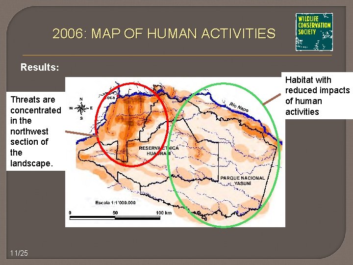 2006: MAP OF HUMAN ACTIVITIES Results: Threats are concentrated in the northwest section of