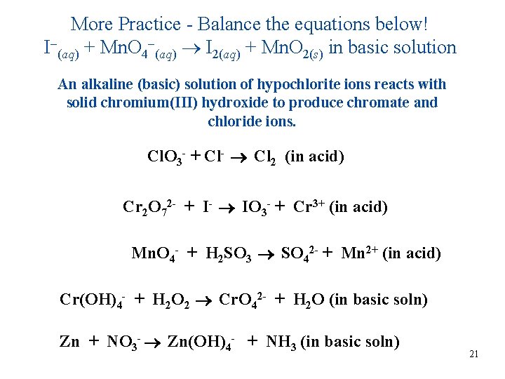 More Practice - Balance the equations below! I (aq) + Mn. O 4 (aq)