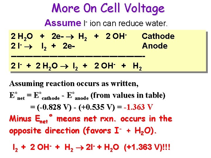 More 0 n Cell Voltage Assume I- ion can reduce water. 2 H 2