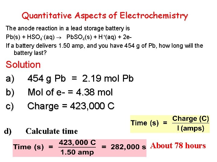 Quantitative Aspects of Electrochemistry The anode reaction in a lead storage battery is Pb(s)