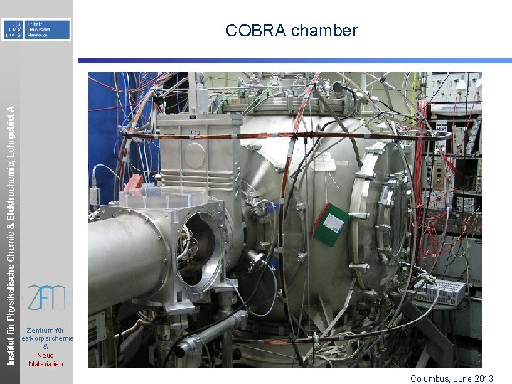 Institut für Physikalische Chemie & Elektrochemie, Lehrgebiet A COBRA chamber Zentrum für Festkörperchemie &