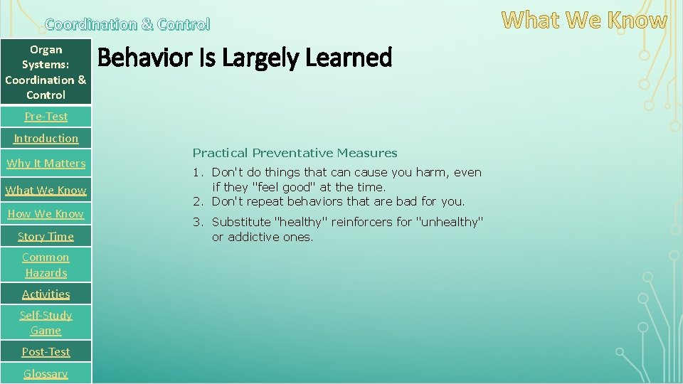 Coordination & Control Organ Systems: Coordination & Control Behavior Is Largely Learned Pre-Test Introduction