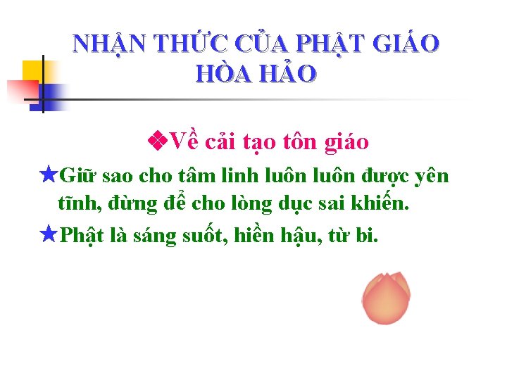 NHẬN THỨC CỦA PHẬT GIÁO HÒA HẢO Về cải tạo tôn giáo Giữ sao