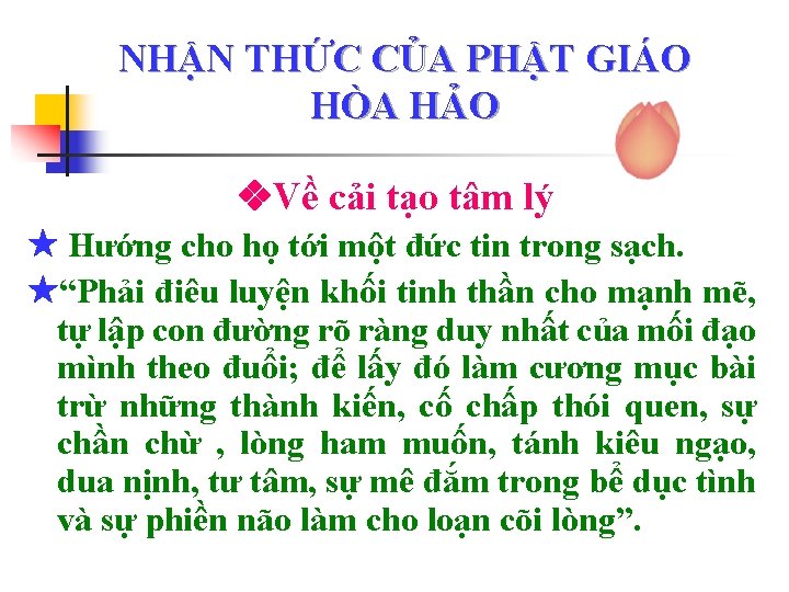 NHẬN THỨC CỦA PHẬT GIÁO HÒA HẢO Về cải tạo tâm lý Hướng cho