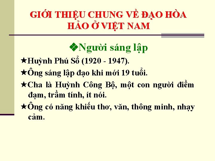 GIỚI THIỆU CHUNG VỀ ĐẠO HÒA HẢO Ở VIỆT NAM Người sáng lập Huỳnh