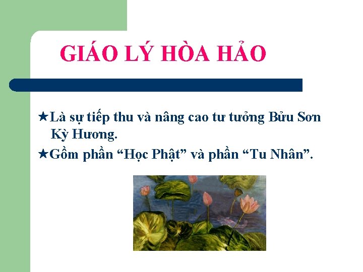 GIÁO LÝ HÒA HẢO Là sự tiếp thu và nâng cao tư tưởng Bửu