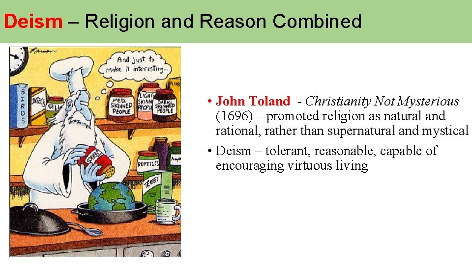 Deism – Religion and Reason Combined • John Toland - Christianity Not Mysterious (1696)