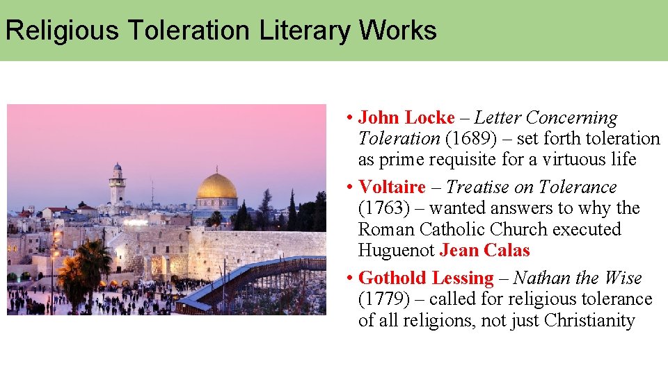 Religious Toleration Literary Works • John Locke – Letter Concerning Toleration (1689) – set