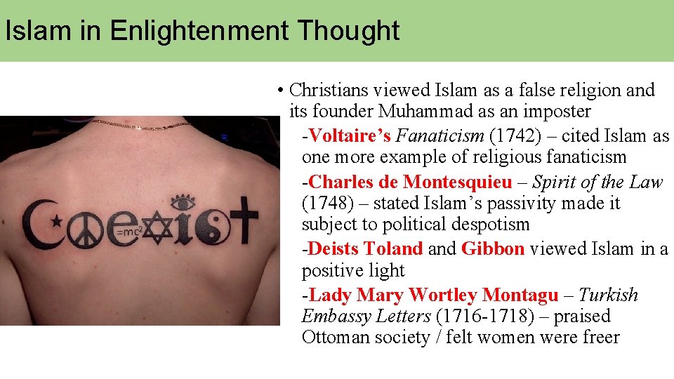 Islam in Enlightenment Thought • Christians viewed Islam as a false religion and its