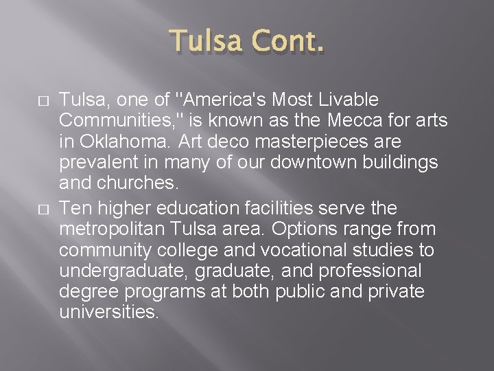 Tulsa Cont. � � Tulsa, one of "America's Most Livable Communities, " is known