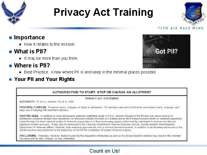 Privacy Act Training 75 TH AIR BASE WING n Importance n n What is