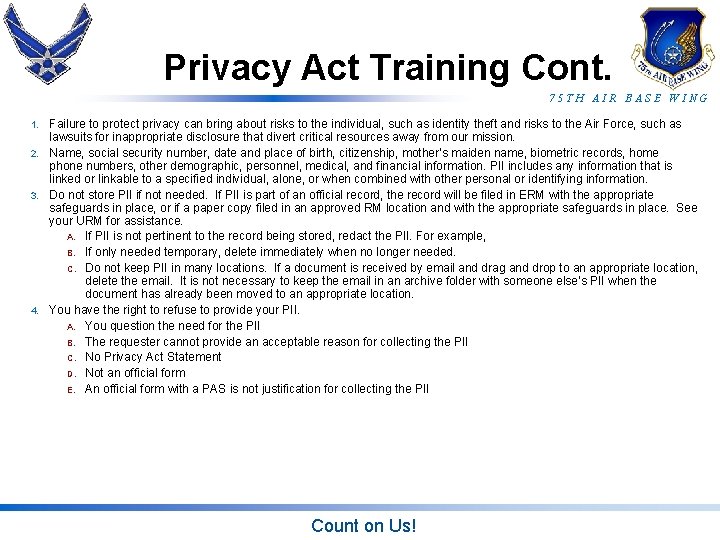 Privacy Act Training Cont. 75 TH AIR BASE WING 1. 2. 3. 4. Failure
