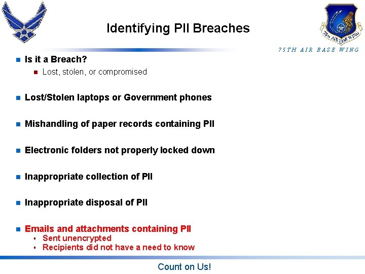 Identifying PII Breaches 75 TH AIR BASE WING n Is it a Breach? n