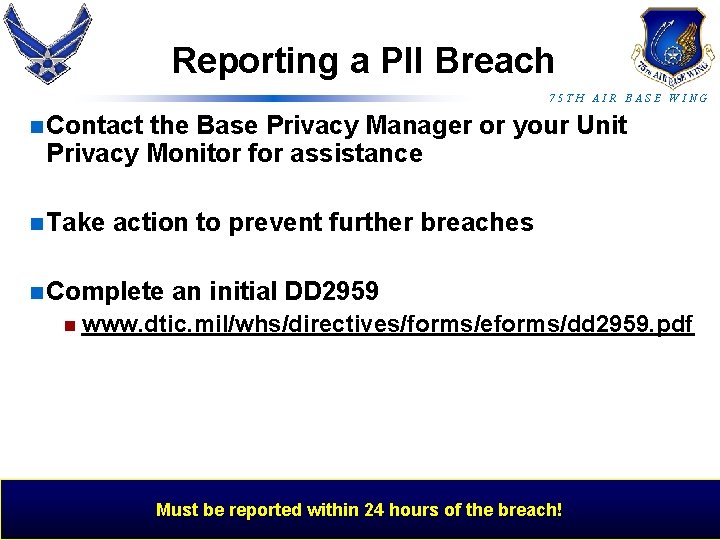 Reporting a PII Breach 75 TH AIR BASE WING n Contact the Base Privacy