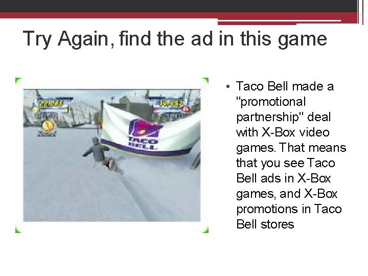 Try Again, find the ad in this game • Taco Bell made a "promotional