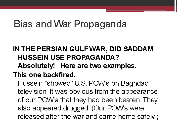 Bias and War Propaganda IN THE PERSIAN GULF WAR, DID SADDAM HUSSEIN USE PROPAGANDA?