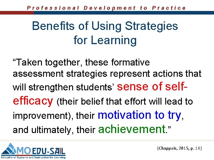 Professional Development to Practice Benefits of Using Strategies for Learning “Taken together, these formative