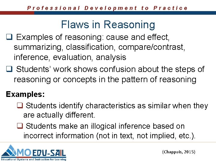 Professional Development to Practice Flaws in Reasoning q Examples of reasoning: cause and effect,