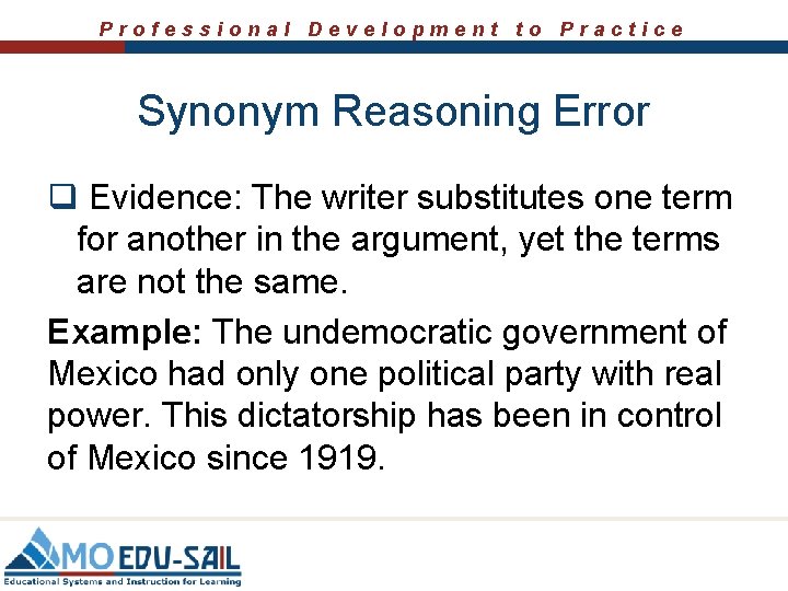 Professional Development to Practice Synonym Reasoning Error q Evidence: The writer substitutes one term