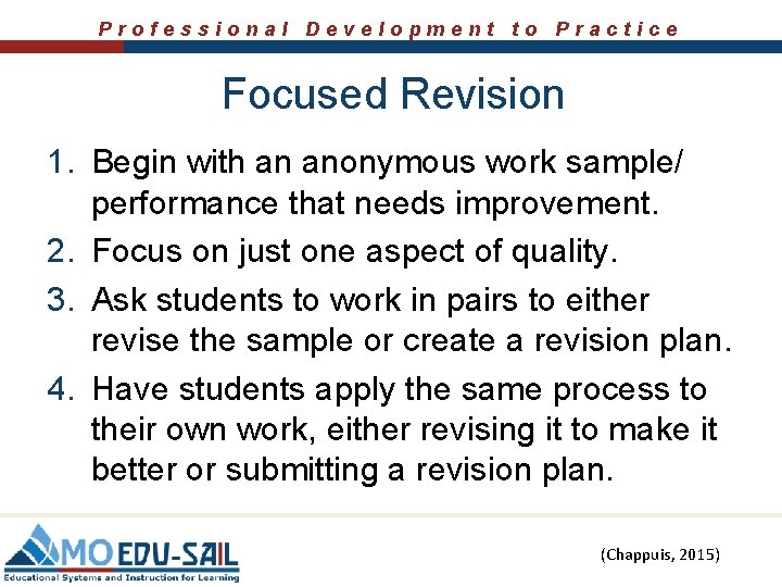 Professional Development to Practice Focused Revision 1. Begin with an anonymous work sample/ performance