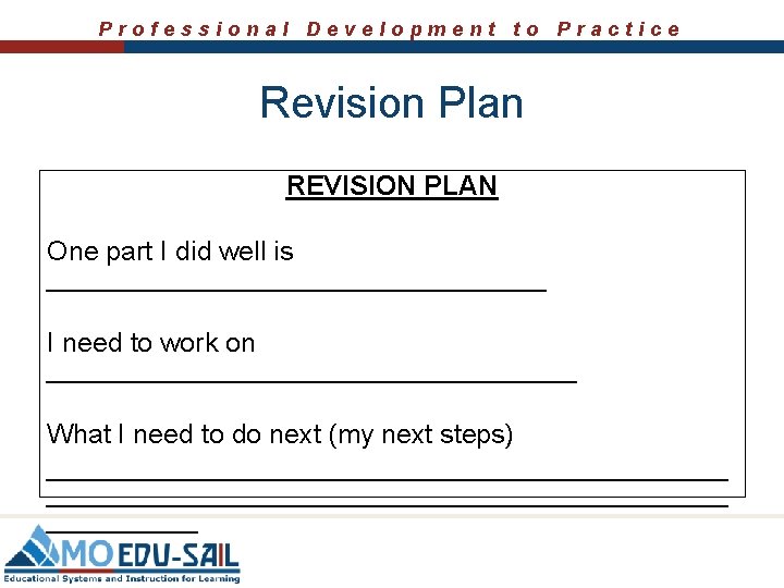 Professional Development to Practice Revision Plan REVISION PLAN One part I did well is