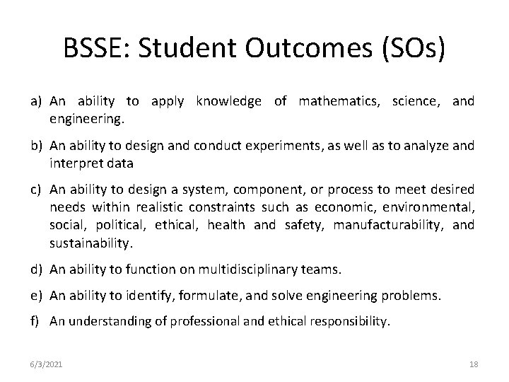 BSSE: Student Outcomes (SOs) a) An ability to apply knowledge of mathematics, science, and