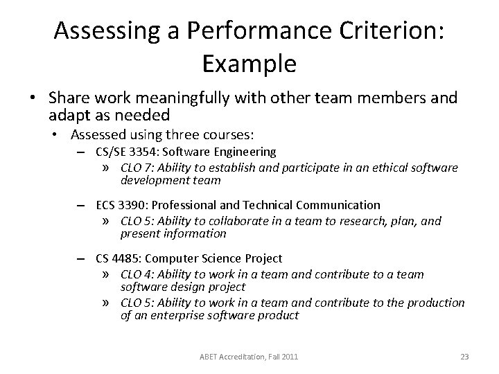 Assessing a Performance Criterion: Example • Share work meaningfully with other team members and