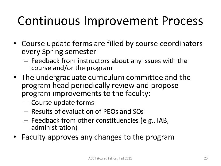 Continuous Improvement Process • Course update forms are filled by course coordinators every Spring