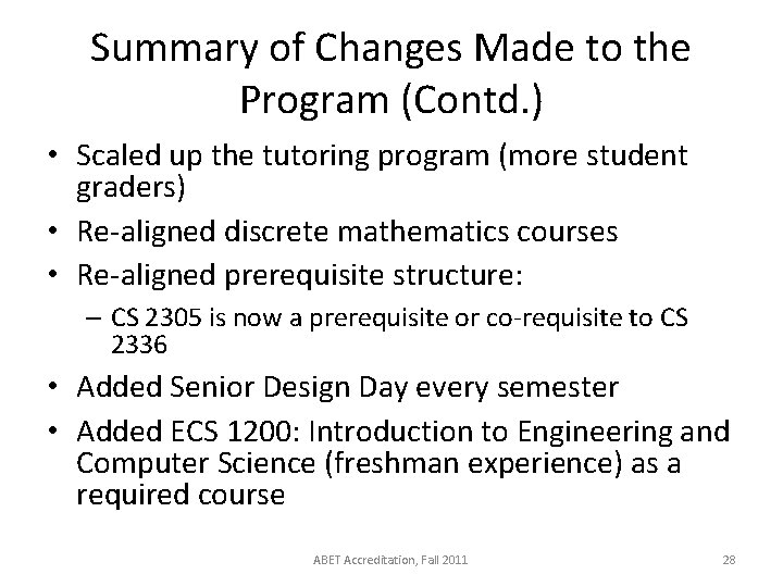 Summary of Changes Made to the Program (Contd. ) • Scaled up the tutoring