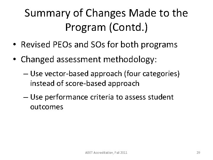 Summary of Changes Made to the Program (Contd. ) • Revised PEOs and SOs